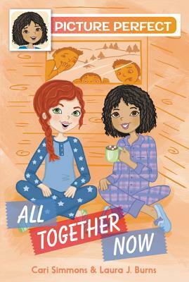 All Together Now by Laura J. Burns, Cari Simmons