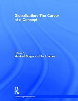 Globalization: The Career of a Concept by 