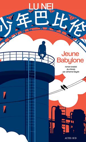 Jeune Babylone by Lu Nei