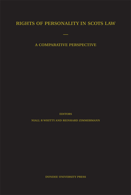 Rights of Personality in Scots Law: A Comparative Perspective by 