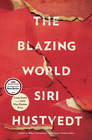 The Blazing World: A Novel by Siri Hustvedt
