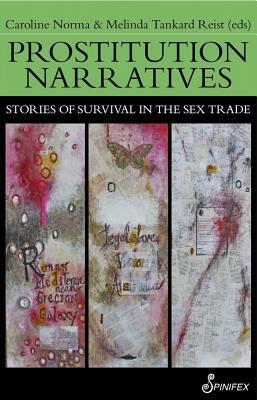 Prostitution Narratives: Stories of Survival in the Sex Trade by 