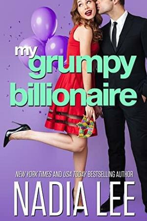 My Grumpy Billionaire by Nadia Lee