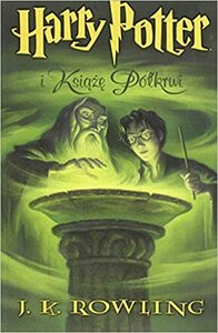 Harry Potter i Książę Półkrwi by J.K. Rowling