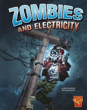 Zombies and Electricity by Mark Andrew Weakland