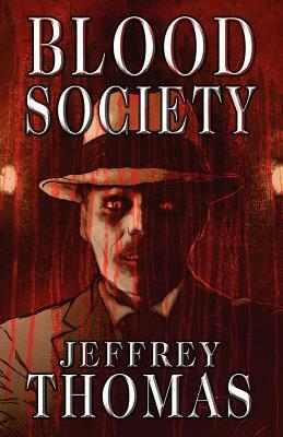 Blood Society by Jeffrey Thomas