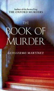The Book Of Murder by Guillermo Martínez