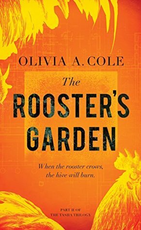 The Rooster's Garden by Olivia A. Cole
