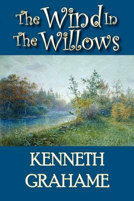 The Wind in the Willows by Kenneth Grahame