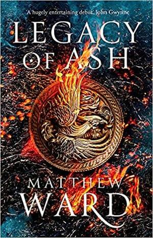 Legacy of Ash by Matthew Ward