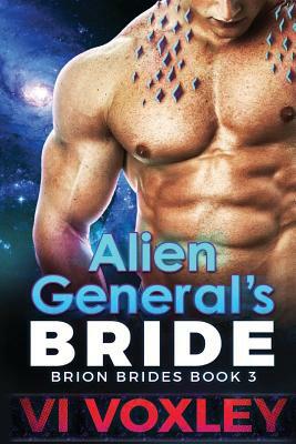 Alien General's Bride: Alien Invasion Science Fiction Romance by VI Voxley