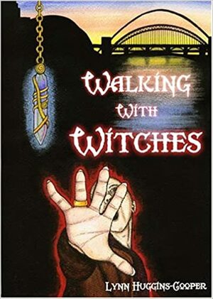 Walking with Witches by Lynn Huggins-Cooper