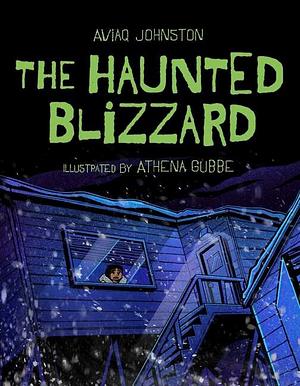  The Haunted Blizzard  by Aviaq Johnston