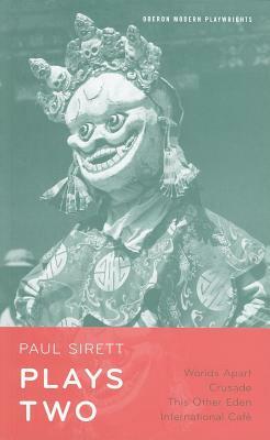 Paul Sirett: Plays Two by Paul Sirett