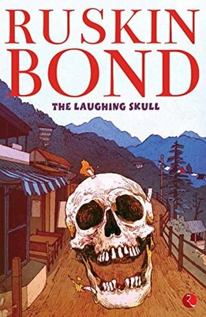 The Laughing Skull by Ruskin Bond