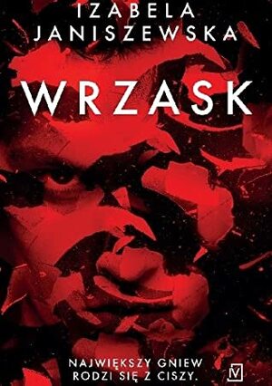 Wrzask by Izabela Janiszewska