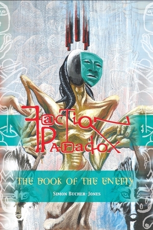 Faction Paradox: The Book of the Enemy by Christian Read, Simon Bucher-Jones, Jacob Black, Grant Springford, Andrew Hickey, Nate Bumber, Philip Purser-Hallard, Wilhelm Liebknecht, Lawrence Burton, Jay Eales, Nick Wallace, Lisa Sarah Good, Helen Angove