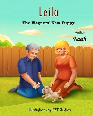 Leila: The Wagners' New Puppy by Naejh