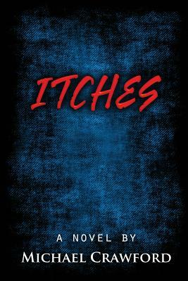 Itches by Michael Crawford