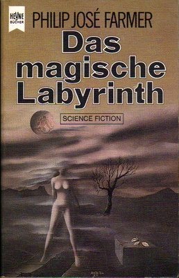 Das magische Labyrinth by Philip José Farmer