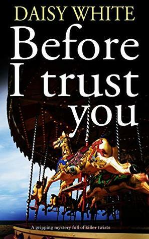 Before I Trust You by Daisy White