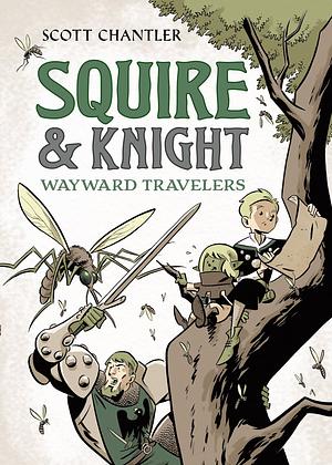 Squire &amp; Knight: Wayward Travelers by Scott Chantler