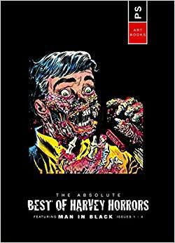 ABSOLUTE BEST OF HARVEY HORRORS FEATURING MAN IN BLACK HC by Howard Nostrand, Bob Powell