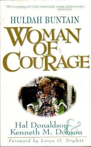 Huldah Buntain : Woman of Courage by Kenneth M. Dobson, Hal Donaldson