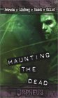 Haunting the Dead by Allen Rausch, Seth Lindberg, Stefan Petrucha