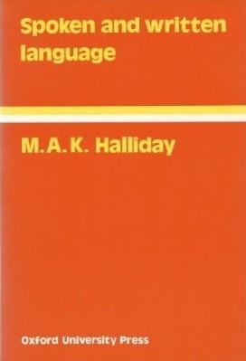 Spoken and Written Language by M.A.K. Halliday