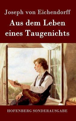 Aus dem Leben eines Taugenichts by Joseph von Eichendorff