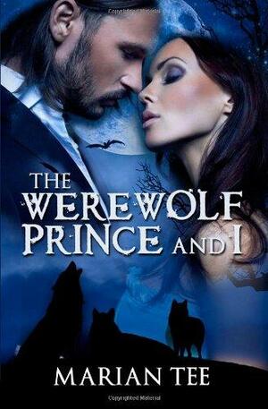 The Werewolf Prince And I by Marian Tee