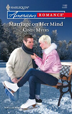 Marriage on Her Mind by Cindi Myers