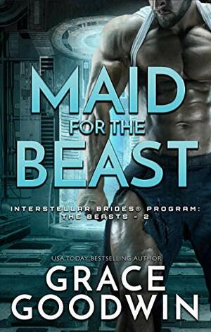 Maid for the Beast by Grace Goodwin