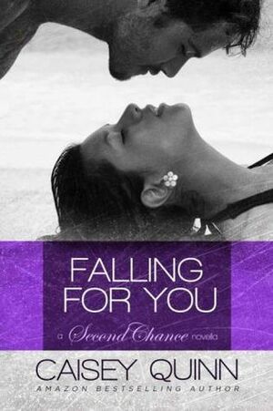 Falling for You by Caisey Quinn