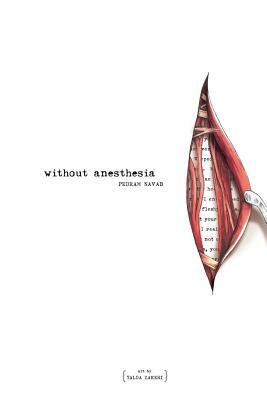 Without Anesthesia: a novel (color edition) by Pedram Navab, Debra Di Blasi