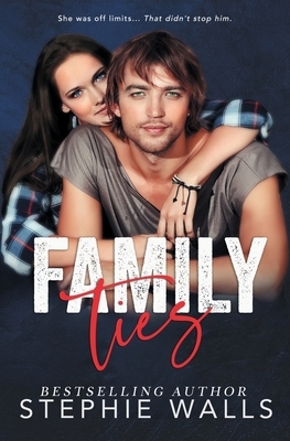 Family Ties by Stephie Walls