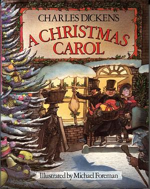 A Christmas Carol: A Ghost Story of Christmas by Charles Dickens