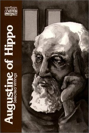 Selected Writings (Classics of Western Spirituality) by Mary T. Clark, Saint Augustine of Hippo