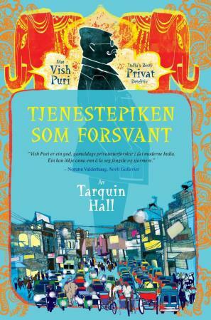 Tjenestepiken som forsvant by Tarquin Hall