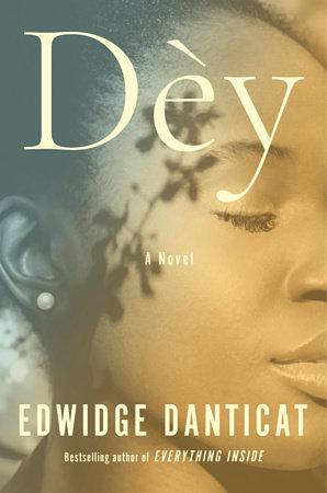Dèy by Edwidge Danticat