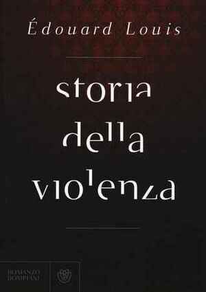 Storia della violenza by Édouard Louis