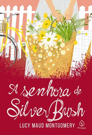 A senhora de Silver Bush  by L.M. Montgomery