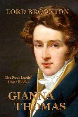 Lord Brookton (the Four Lords' Saga Book 4) by Gianna Thomas