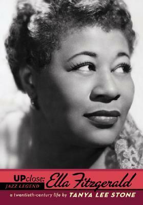 Up Close: Ella Fitzgerald (Up Close) by Tanya Lee Stone