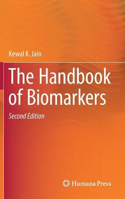 The Handbook of Biomarkers by Kewal K. Jain