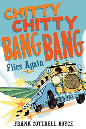 Chitty Chitty Bang Bang Flies Again by Joe Berger, Frank Cottrell Boyce