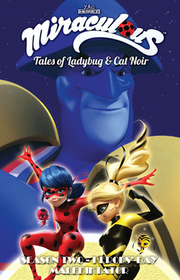 Miraculous: Tales of Ladybug and Cat Noir: Season Two - Heroes' Day by Thomas Astruc, Matthieu Choquet, Jeremy Zag