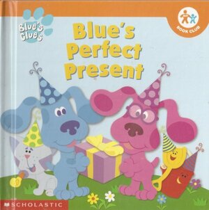 Blue's Perfect Present by Kitty Fross