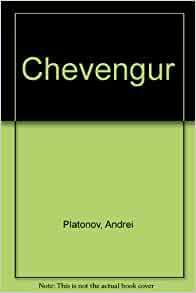 Cevengur by Andrei Platonov